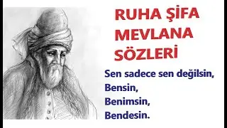 Mevlana Sözleri / Duymak, İşitmek Yetmez; DİNLE!