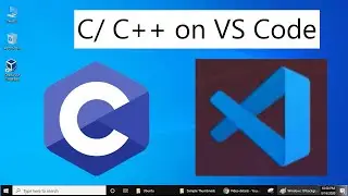 C/ C++ on Visual Studio Code 2021 (Getting Started) + Create First C++ Project