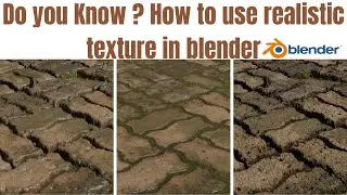 Do you Know ? How to use realistic texture in blender