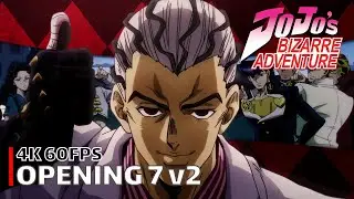 JoJo's Bizarre Adventure - Opening 7 v2 [4K 60FPS | Creditless | CC]