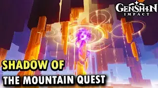 Shadows of the Mountain - Natlan Chain Quest Genshin Impact 5.0