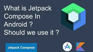 What is Jetpack Compose ? |  Should we use Jetpack Compose ? | Android Jetpack Compose Tutorials