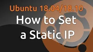 Ubuntu 18.04/18.10 Set Static IP