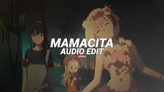 mamacita - rarin [edit audio]