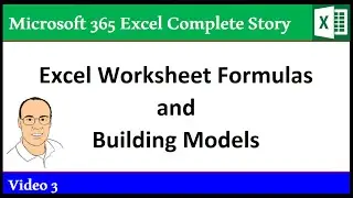 M 365 Excel Worksheet Formulas & Models – Everything You Ever Wanted To Know -  365 MECS 03