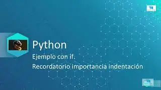 04-Curso de Python desde CERO- Ejemplo con if