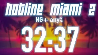 Hotline Miami 2 NG+ Any% Speedrun in 