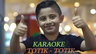 Arsen Kostanyan - Totik Totik (Karaoke)