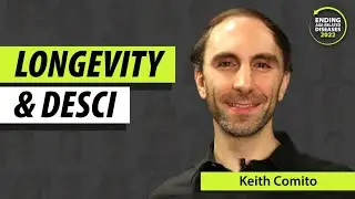 Longevity & DeSci: Shining Through the Darkness - Keith Comito: Ending Age-Related Disease 2022