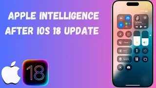 Apple Intelligence After IOS 18 Update In iPhone Or iPad (Latest Method 2024)