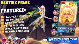 NEW Script Beatrix Prime No Password | Full Effect & Sounds | Update New Patch MLBB