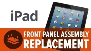 How To: Replace the Front Panel Assembly on an iPad (3rd Gen)