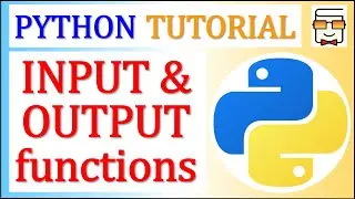 Python Input Output Functions | input() | print() | Python Programming for Beginners | Lecture 17