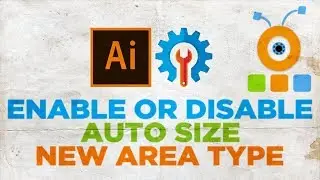 How to Enable Auto Size New Area Type in Illustrator