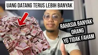 RAHASIA UANG TERUS DATANG LEBIH BANYAK DAN BERLIPAT GANDA