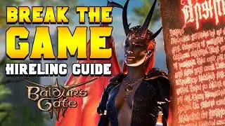 BREAKING THE GAME: Hirelings Guide in Baldur’s Gate 3