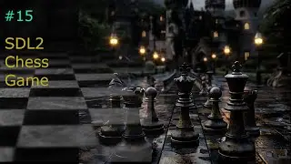 #15 SDL2 Chess (Add GameOver & Menu)