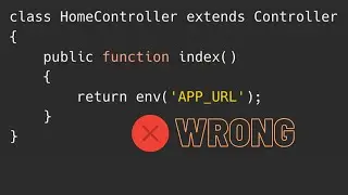 Why You Should NOT Use env() in Laravel Controllers?