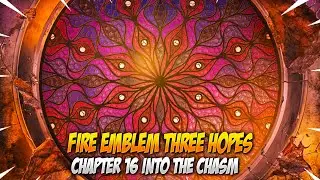 Chapter 16 Into the Chasm | Alternate Battle | Secret Path | Fire Emblem Three Hopes