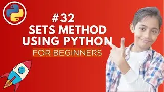 Sets Method in Python | Python Tutorial - Day #32