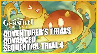 Adventurers Trial Advanced Event | Sequential Trial 4 | Genshin Impact 3.8