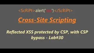 Reflected XSS protected by CSP, with CSP bypass - Lab#30