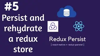 #60 React Native Redux Persist Tutorial | Rehydrate Redux Store | Part 5