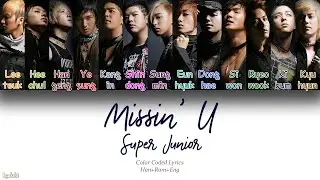 Super Junior (슈퍼주니어) – Missin' U (Color Coded Lyrics) [Han/Rom/Eng]