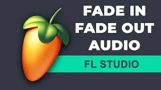 How to fade in and fade out audio in FL Studio