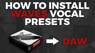 How To Install WAVES Vocal Presets