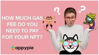 How to Mint your NFTs without paying Gas fees using Appy Pie’s NFT Generator?