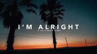 I‘M ALRIGHT | A Cinematic Travel Film