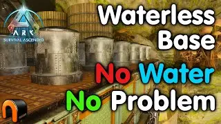 Ark NO WATER BASE Get Water Anywhere!