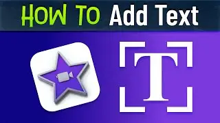 How to Add Text in iMovie on Mac [solved]