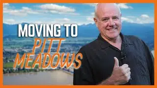 Moving to Pitt Meadows - (BC, Canada Walking Tour)