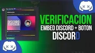 SISTEMA DE VERIFICACIÓN CON EMBED + BOTON │Discord 2022