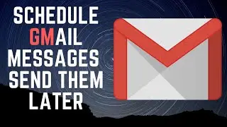 How to Schedule Gmail Messages and Send Them Later