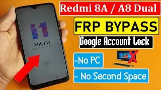 Redmi 8A / 8A Dual FRP Bypass 2022 || Xiaomi M1908C3KI Google Account Unlock | MIUI 11 Without PC