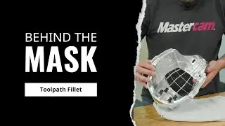 Behind the Mask | Toolpath Fillet