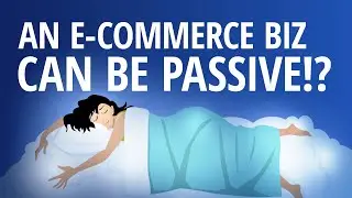 Can an E Commerce Business Bring In 100% Passive Income? (Side Hustles 2024