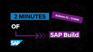 Actions in SAP Build Process Automation #1 - Create