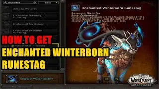 How to get Enchanted Winterborn Runestag Mount WoW