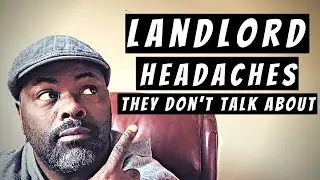 The Truth About Being A Landlord | 6 Headaches You Must Consider