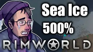 On Thin Ice | SEA ICE | 500% | No Traps | No Killbox | No Mods | 19-2 | Rimworld