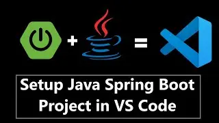 How to SetUp Java Spring Boot Project in VS Code