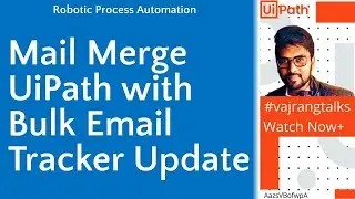 Mail merge with @UiPath Send Bulk Email and Have a tracker updated | alternative to Mail merge