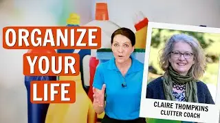 Organize Your Life with Claire Tompkins