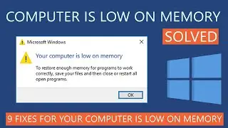 How to Fix Your Computer is Low on Memory on Windows 10?