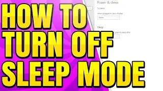 How to Turn Off Sleep Mode on Windows 10