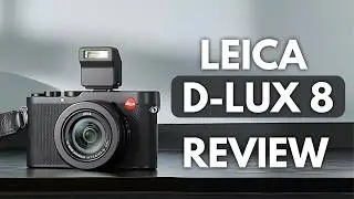 Leica D-Lux 8 Review - HUGE Mistake?
